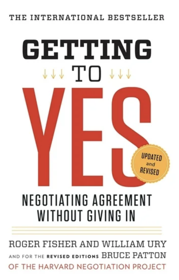 Getting to Yes by Fisher and Ury
